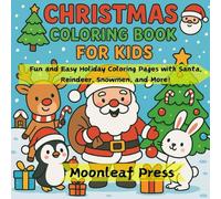 Christmas and New Year Coloring Book for Kids: Fun and Easy Holiday Coloring Pages with Santa, Reindeer, Snowman, Fireworks and More!