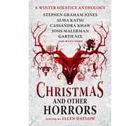 Tananarive Due, Christopher Golden e Stephen Graham Jon – Christmas and Other Horrors – Tascabile