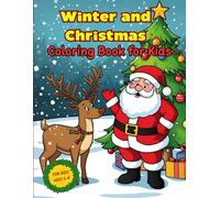 Christmas and Winter Coloring & Activity Book for Kids: Fun Holiday Coloring Pages and Simple Questions for Kids Ages 5-8 - Perfect for Christmas Break and Winter Fun!