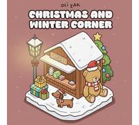 Christmas and Winter Corner: Coloring Book for Adults and Teens, Cute and Easy Designs for Relaxation and Stress Relief