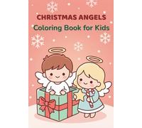 Christmas Angels Coloring Book for Kids: 20 Cute and Easy Christmas Angel Coloring Pages for Kids Ages 4-8