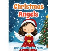 Christmas Angels: Coloring Book for Kids & Adults