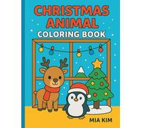 Christmas Animal Coloring Book: Cute Winter Scenes to Color