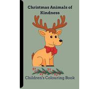 Christmas Animals of Kindness: Colouring book for kids