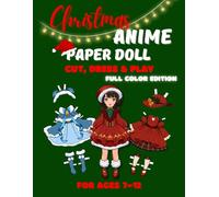 Christmas Anime Paper Doll Cut, Dress & Play - Full Color Edition for Kids Ages 7-12