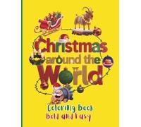 Christmas Around the World Coloring Book Bold & Easy: 50 Simple and Original Illustrations of Global Festivity