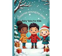 Christmas around the world: Fairy Tales For Kids