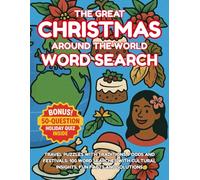 Christmas Around the World - Large-Print Educational Travel Puzzles with Traditions, Foods and Festivals: 100 large-print word searches with cultural insights, fun facts and full solutions