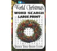 Christmas Around the World Word Search & Word Find - 55 Festive Puzzles, Easy to Fiendish: Global holiday traditions & customs • brain-teasing fun • for teens, adults & seniors
