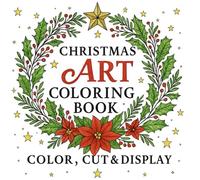 Christmas Art Coloring Book - Color, Cut & Display