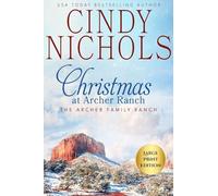 Christmas at Archer Ranch Large Print Edition: 8