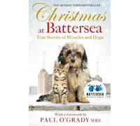 Christmas at Battersea: True Stories of Miracles and Hope (Tascabile)