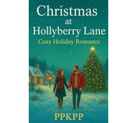 Christmas at Hollyberry Lane: Cozy Holiday Romance