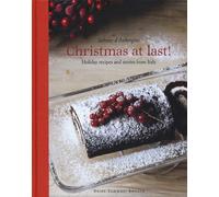 Christmas at last Holiday recipes and stories from Italy - D'Aubergine Sabrine