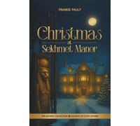 Christmas at Sekhmet Manor: A thrilling Victorian intrigue of secret chambers, forgotten artefacts, and fluttering hearts
