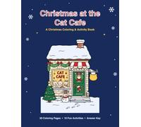 Christmas at the Cat Cafe: A Christmas Coloring and Activity Book