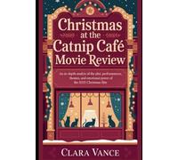 Christmas at the Catnip Café Movie Review: An In-Depth Analysis of the Plot, Performances, Themes, and Emotional Power of the 2025 Christmas Film