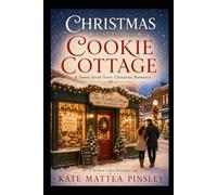 Christmas at the Cookie Cottage: A Sweet Small-Town Christmas Romance