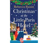 Christmas at the Little Paris Hotel: The BRAND NEW gorgeous, uplifting festive