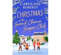 Christmas at The Second Chance Supper Club: An uplifting, heart-warming festive novel about community and later-in-life romance, brand-new for Christmas 2025!: Book 2