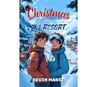 Christmas at the Ski Resort: An Enemies-to-Lovers Holiday Romance