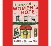 Christmas at the Women’s Hotel: A Biedermeier Story