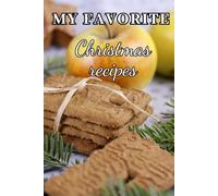 Christmas Baking Recipe Journal: Holiday Cookies & Pastries Notebook: A5 Recipe Notebook (60 Pages) for Recording Festive Holiday Cookies, Cakes, Breads & Sweet Treats