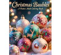 Christmas Baubles (A Festive Adult Coloring Book)