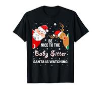 Christmas Be Nice To The Baby Sitter Santa Maglietta