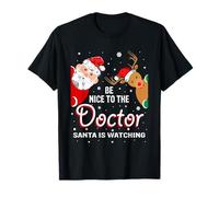 Christmas Be Nice To The Doctor Santa Is Watching Maglietta