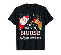 Christmas Be Nice To The Nurse Santa Is Watching Maglietta