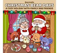 Christmas Bear Days: Playful Bear Days Holiday Coloring Book for Kids and Adults
