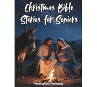 Christmas Bible Stories for Seniors. A Christian Picture Book for the Elderly with Short and Easy Stories In Large Print.