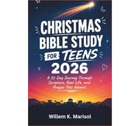 Christmas Bible Study for Teens 2026: A 31-Day Journey Through Scripture, Real Life, and Prayer This Advent