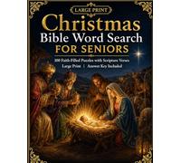 Christmas Bible Word Search for Seniors: 100 Large Print Faith-Filled Puzzles with Scripture Verses and Complete Answer Key: Extra Large Print ... Advent, Angels and Holiday Bible Themes