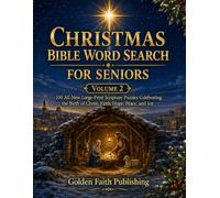 Christmas Bible Word Search for Seniors, Volume 2: 100 Large-Print, Faith-Filled Puzzles with Scripture & Answer Keys