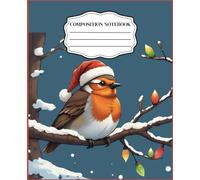 Christmas Bird Lovers Notebook: Cute Holiday Journal with Santa Hat Robin and Festive Lights Cover | 7.5 x 9.25 in | 110 Wide Ruled Pages