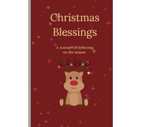 Christmas Blessings: A Journal FOR Reflecting on the season