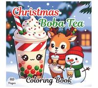 Christmas Boba Tea Coloring Book: 40 Festive Bubble Tea Coloring Pages for Teens and Adults