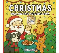 Christmas Bold and Easy Coloring Book: 33 Sweet & Festive Designs with Wreaths, Snow Globes, and Santa Gnomes | A Fun Holiday Coloring Book for Adults, Seniors, and Beginners