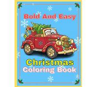 Christmas: Bold and Easy Coloring Book for Adults & Kids, Big and Simple Designs for Relaxation Featuring Santa, Christmas Tree, Wreath, Stocking, ... Canes and More (Christmas Coloring Book)