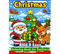 Christmas Bold & Easy Coloring Book for Toddlers: Big Simple Holiday Pages Featuring Santa Claus, Decorated Trees & Wrapped Presents | Large ... Thick Outlines for Preschool Kids Ages 3-5