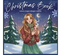 Christmas Book: Colora magici disegni natalizi
