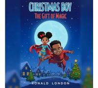 Christmas Boy: The Gift of Magic