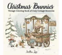 Christmas Bunnies: Vintage Coloring Book of Cozy Cottage Moments