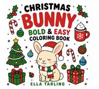 Christmas Bunny Bold & Easy Coloring Book: 40 Simple Christmas Designs for Bunny Lovers, Kids, Teens & Adults