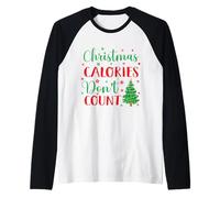 Christmas Calories Don't Count Biscotti Christmas Maglia con Maniche Raglan