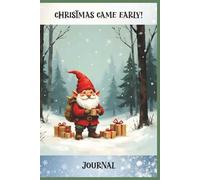 Christmas Came Early! Journal: Festive Gnome Notebook with Wide Lines and Inspirational Bilingual Sayings