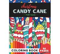 Christmas Candy Cane Coloring Book for Teens: 50 coloring pages - trendy candy cane illustrations to relax