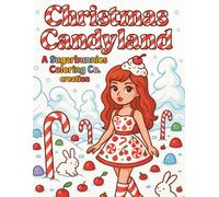 Christmas Candyland: A Sugarbunnies Coloring Co. Creation